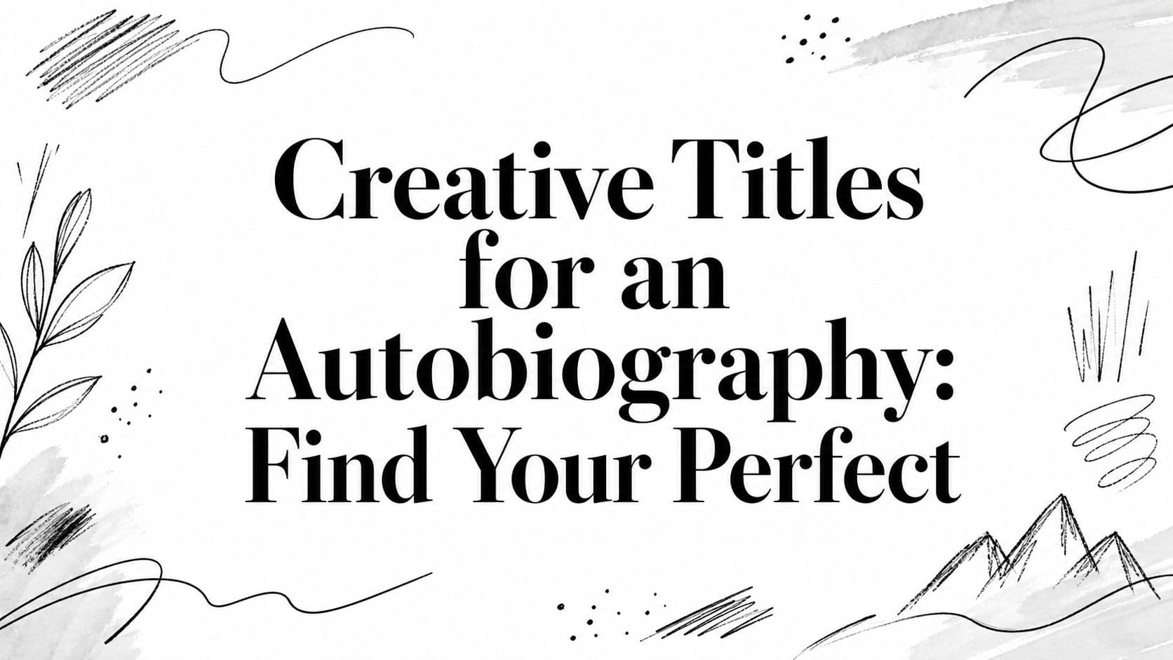 Creative Titles for an Autobiography: Find Your Perfect